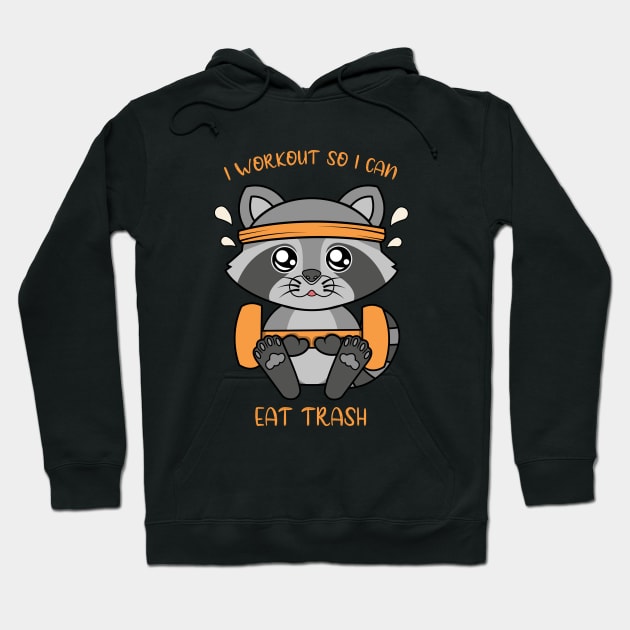 I workout so i can eat trash, cute raccoon. Hoodie by JS ARTE